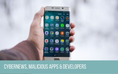 Cybernews Report: Malicious Apps & Developers